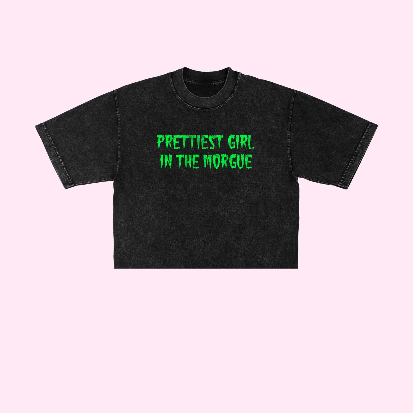 Prettiest Girl In The Morgue Crop Top (Sizes S-5XL)