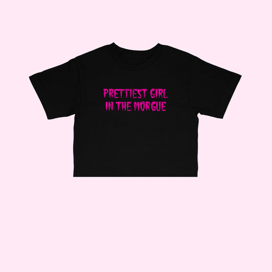 Prettiest Girl In The Morgue Crop Top (Sizes S-5XL)
